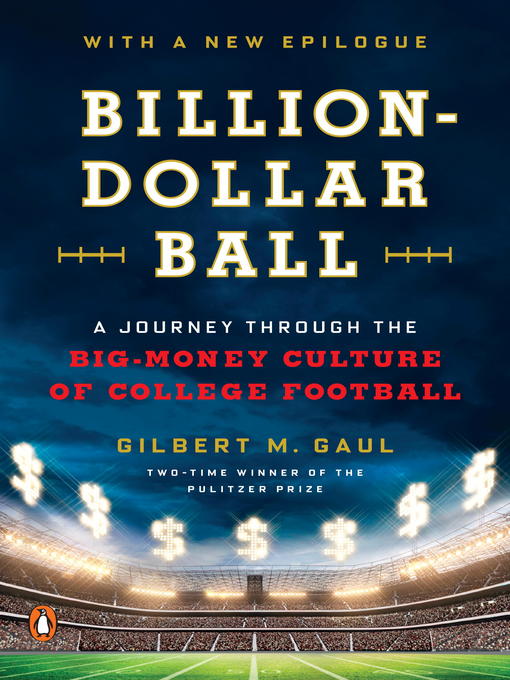 Title details for Billion-Dollar Ball by Gilbert M. Gaul - Available